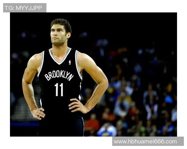 布鲁克洛佩斯:从篮下巨兽到全能球员的华丽转身